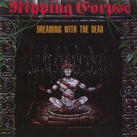 rippingcorpse-dreaming